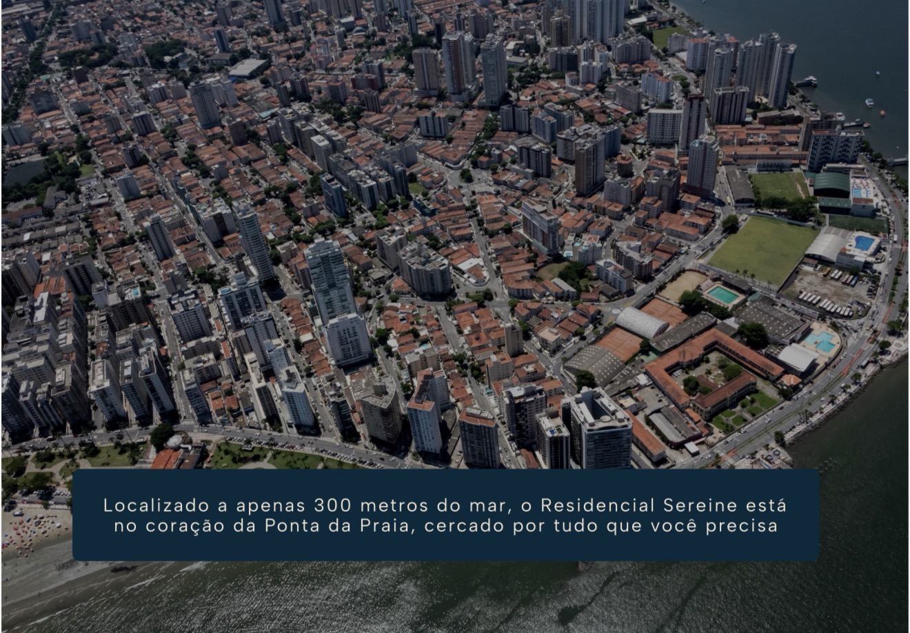 Vista aérea da Ponta da Praia, Santos — Residencial Sereine